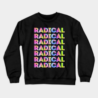 Radical typography Crewneck Sweatshirt